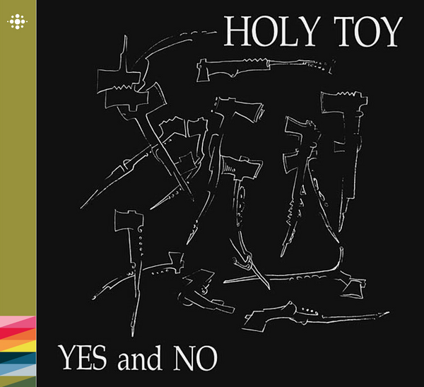 Holy Toy - Yes & No - 1989 – Punk/nyveiv - NACD453