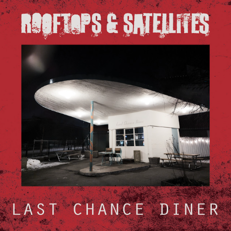 FAKCD002 ROOFTOPS AND SATELLITES – LAST CHANCE DINER (2023)