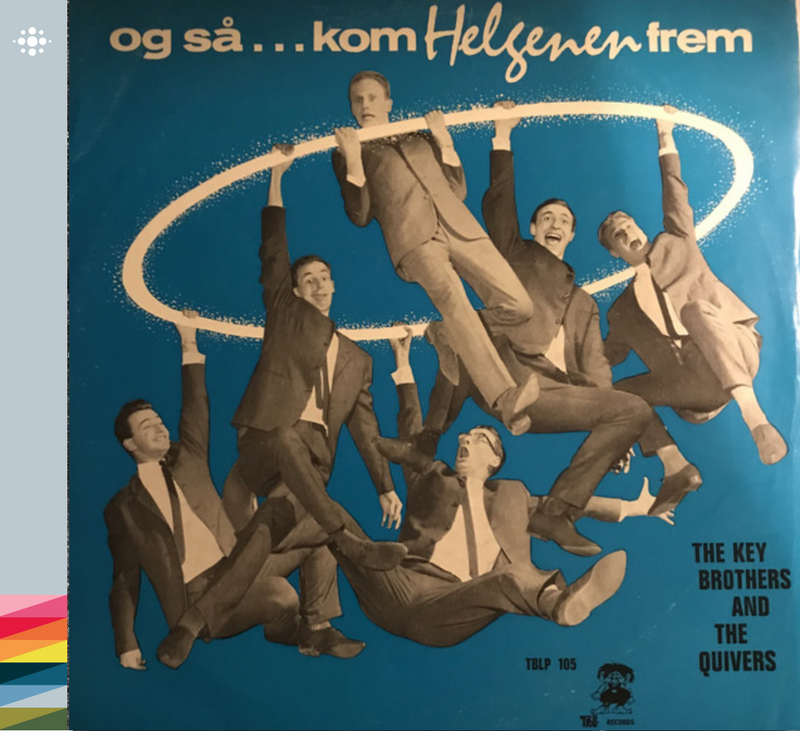 The Key Brothers And The Quivers ‎- Og Så . . . Kom Helgenen Frem – 1965 – 60s – NACD416