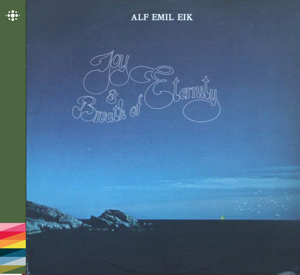 Alf Emil Eik - Joy & Breath of Eternity – 1979 – Prog - NACD435