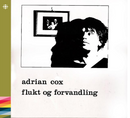 Adrian Cox - Flukt og forvandling - 1988 – Punk/nyveiv - NACD608