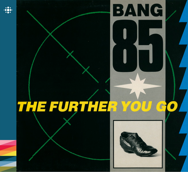 Bang 85 - The Further You Go - 1985 – 80-tallet - NACD472