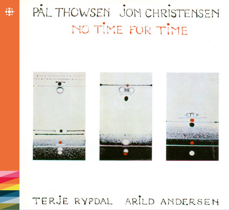 Pål Thowsen, Jon Christensen‎ - No Time for Time – 1977 – Jazz - NACD471