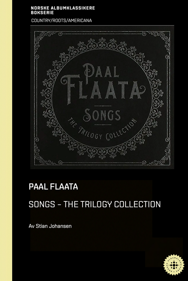Stian Johansen // Paal Flaata Songs - The trilogy collection - Americana - NABOK074