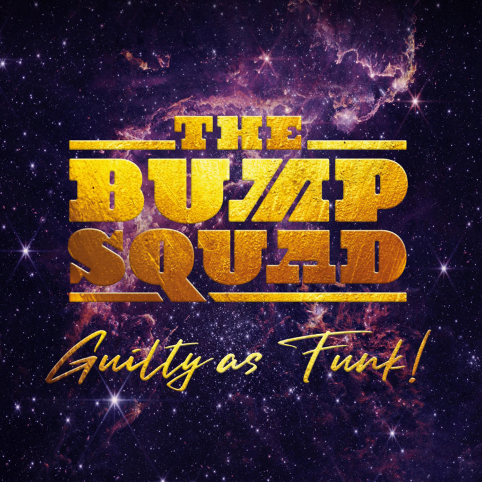 THE BUMP SQUAD   GUILTY AS FUNK!  2025 CCLP092 (2LP)