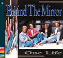 Behind The Mirror - One Life - 1990 – 90/00/10/20-tallet - NACD668