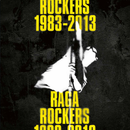 RAGA ROCKERS – 1983-2013 (12CD BOKS) - CCD100