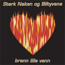 Sterk Naken Og Biltyvene - Brenn Lille Venn - 2 LP - NALP093