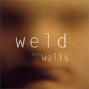 Weld - Hello Walls - NALP071
