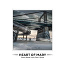 HEART OF MARY DOEN BELOW IS THE TOWN I KNOW - LALP001