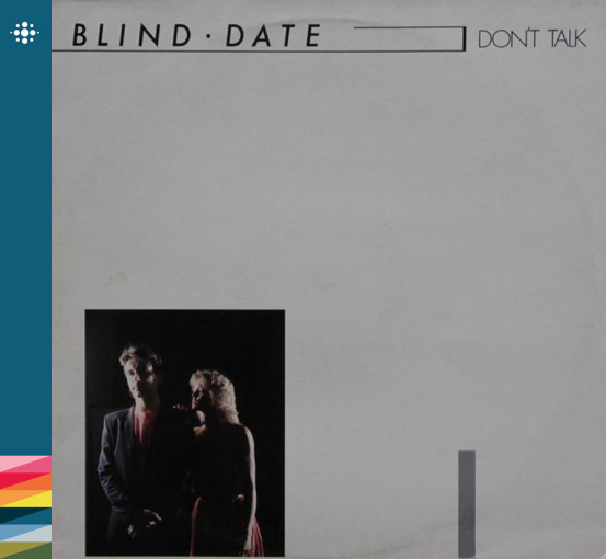Blind Date - Don’t Talk - 1983 – 80-tallet – NACD065