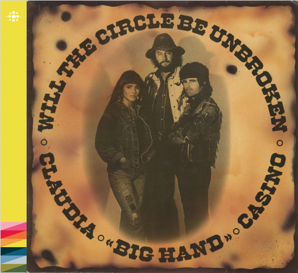 Claudia / Big Hand / Casino - Will the Circle Be Unbroken - 1983 – Country/blues - NACD083