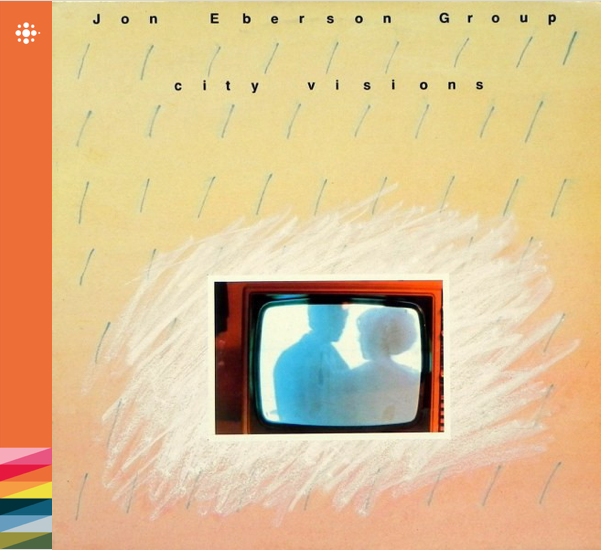 Jon Eberson Group - City Visions - 1984 – Jazz - NACD108