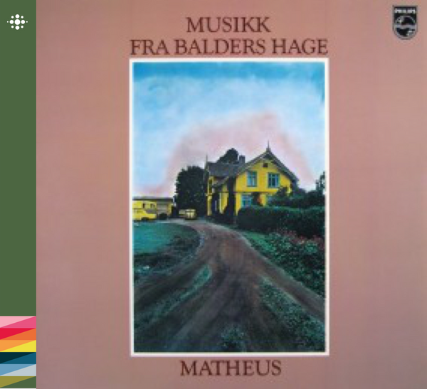 Matheus - Musikk fra Balders hage - 1974 – Prog - NACD223