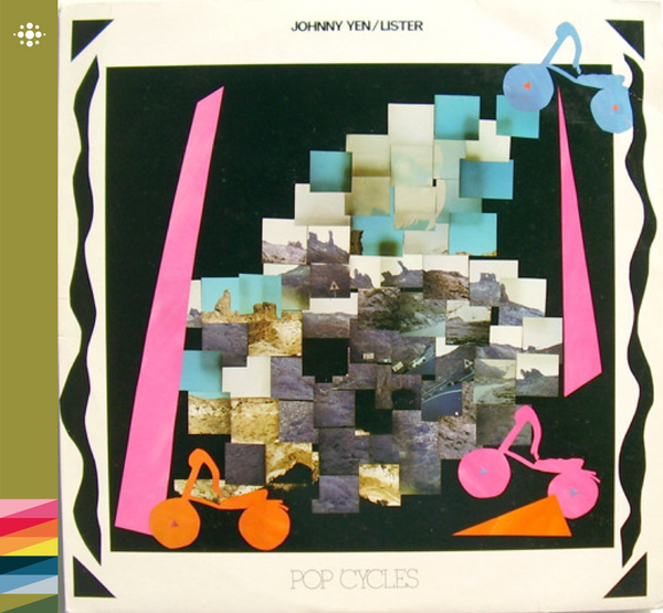 Johnny Yen/Lister - Pop Cycles - 1985 – Punk/nyveiv - NACD261