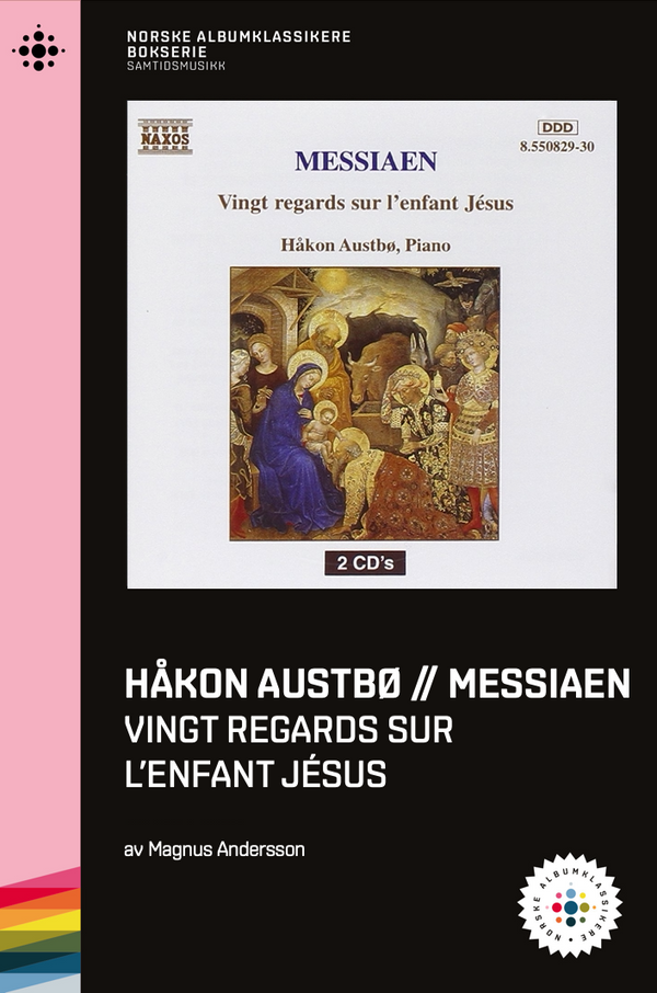 Magnus Andersson // Håkon Austbø - Messiaen: Vingt regards sur l'enfant Jésus – NABOK043