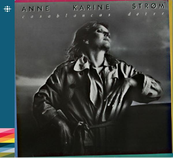 Anne Karin Strøm - Casablancas døtre - 1982 – 80s – NACD298
