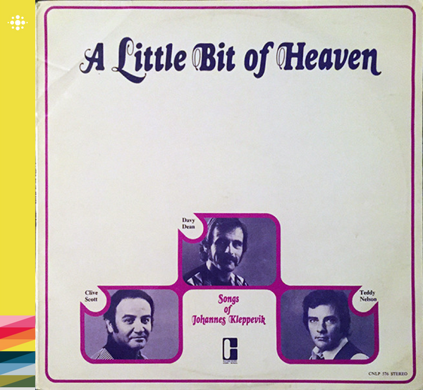 Davy Dean, Clive Scott, Teddy Nelson - A Little Bit of Heaven - Songs of Johannes Kleppevik  1975 – Blues/Country - NACD309