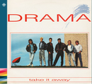 Drama - Take it Away - 1987 - 80-tallet – NACD340