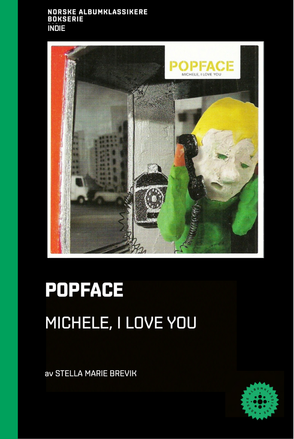 Stella Marie Brevik // Popface - Michele, I Love you – NABOK049