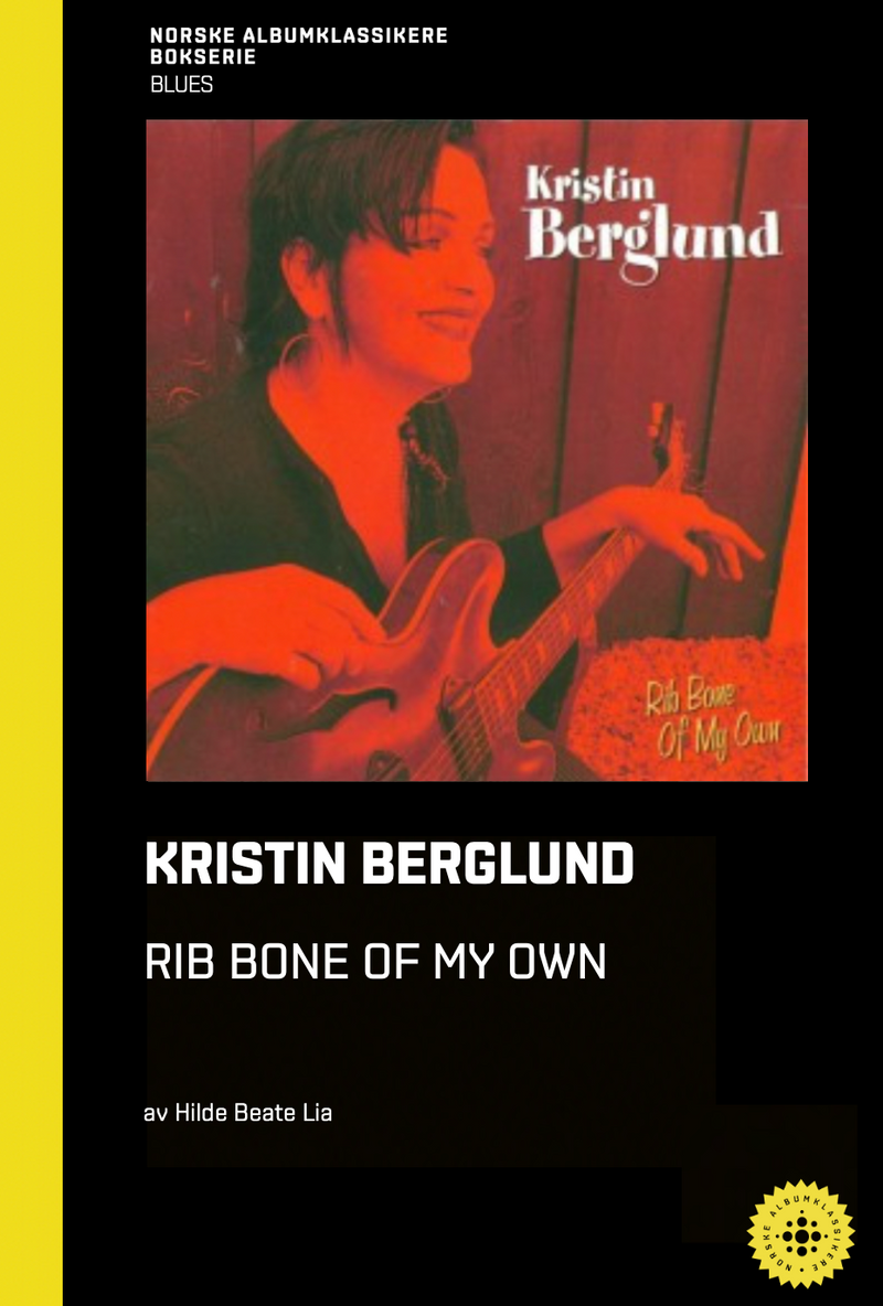 Hilde Beate Lia // Kristin Berglund - Rib Bone of my Own – NABOK059