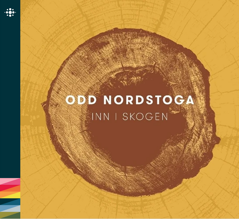Odd Nordstoga - Inn i skogen - 2022 – 90/00/10/20-tallet – NACD373