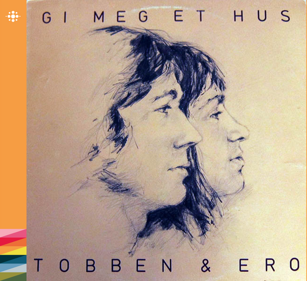 Tobben & Ero - Gi meg et hus - 1976 – Viser - NACD382