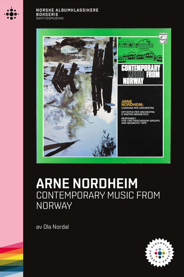 Ola Nordal // Arne Nordheim – Contemporary Music From Norway – NABOK010