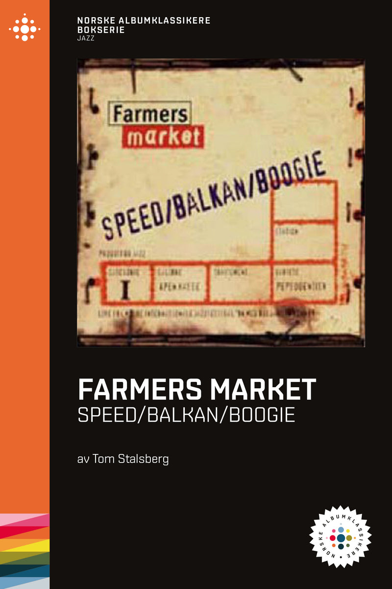 Tom Stalsberg // Farmers Market - Speed Balkan Boogie NABOK023