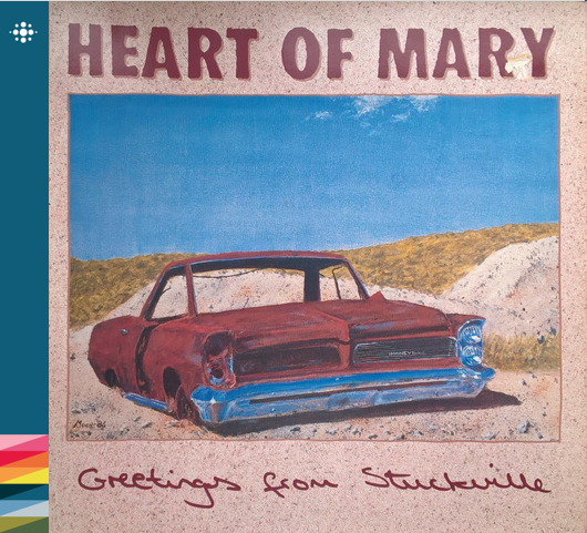 Heart of Mary - Greetings From Stuckville 1989 – 80-tallet NACD043